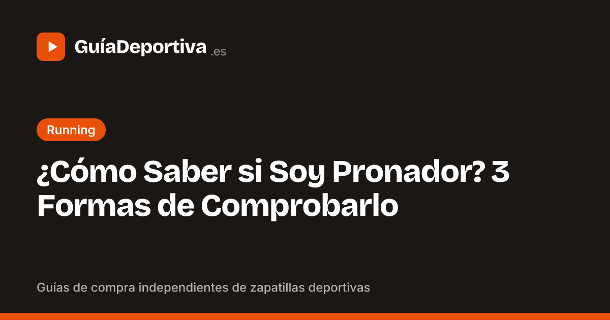 ¿Cómo Saber si Soy Pronador? 3 Formas de Comprobarlo
