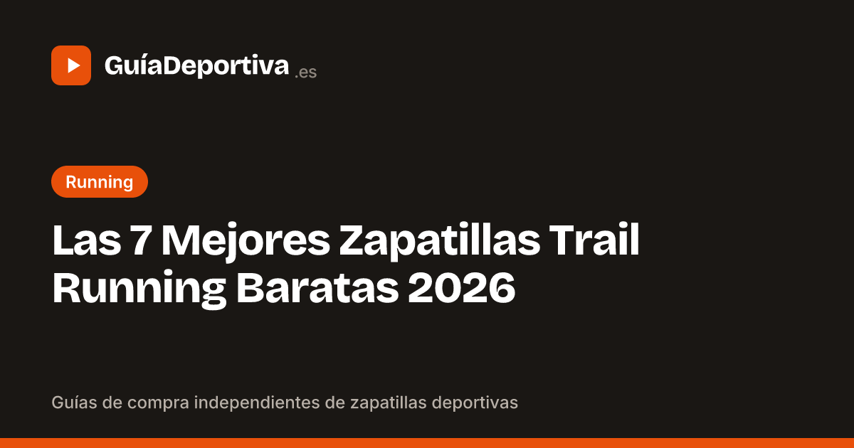 Las 7 Mejores Zapatillas Trail Running Baratas 2026