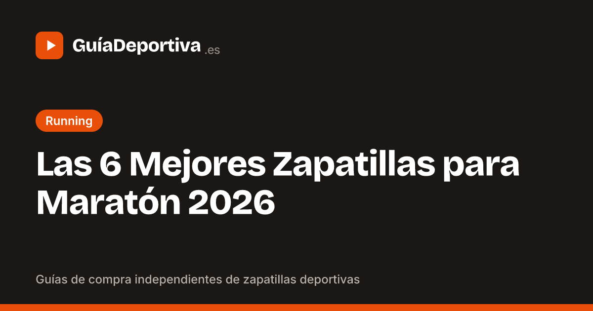 Las 6 Mejores Zapatillas para Maratón 2026