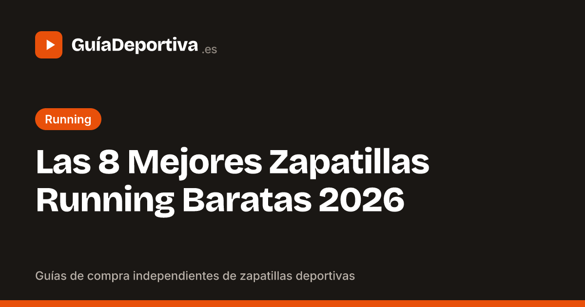 Las 8 Mejores Zapatillas Running Baratas 2026