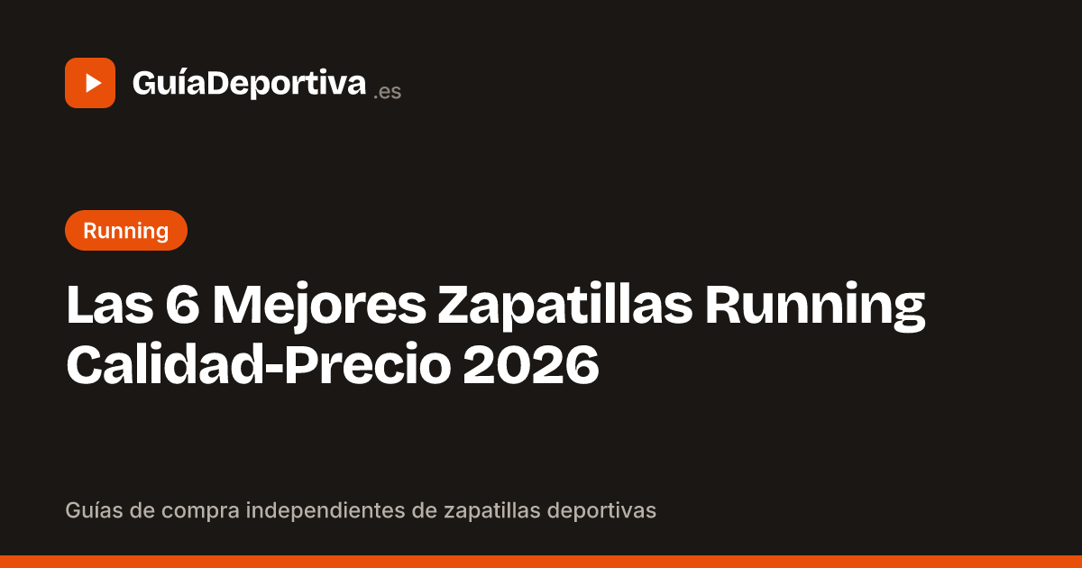 Las 6 Mejores Zapatillas Running Calidad-Precio 2026